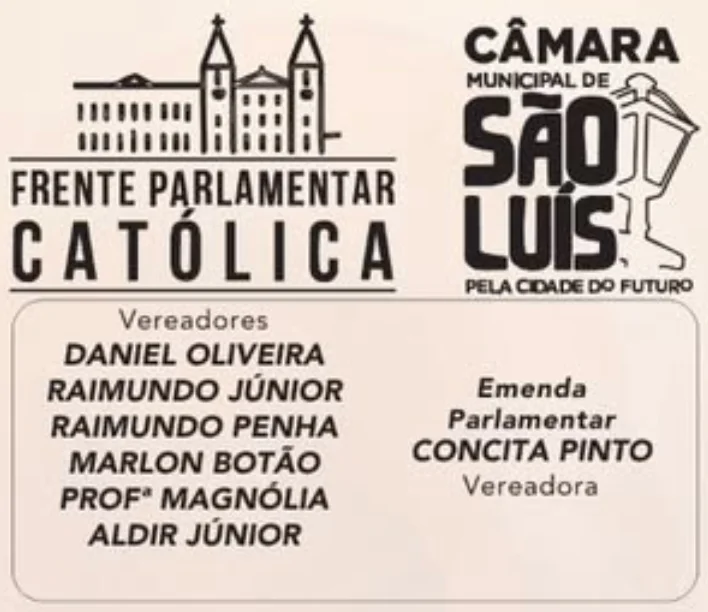 Frente Parlamentar Católica & Câmara Municipal de São Luís